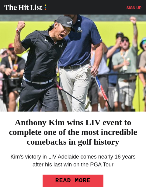 golfdigest newsletter: Anthony Kim completes all-time comeback on LIV
