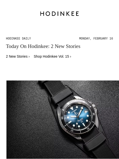 hodinkee newsletter: Hodinkee Daily | 02/16/2026