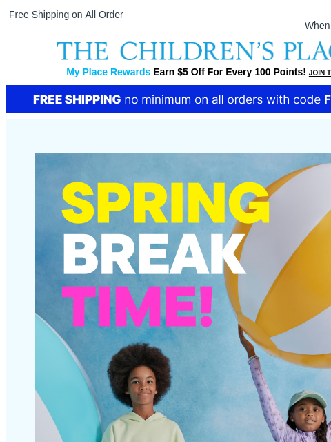 childrensplace newsletter: Spring Break Prep Starts HERE + Free Shipping! 🏖️