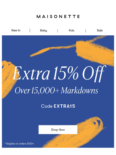 maisonette newsletter: Sale on Sale on SALE! Extra 15% Off!