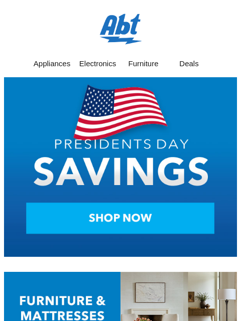 abt newsletter: Shop Our Presidents Day Savings