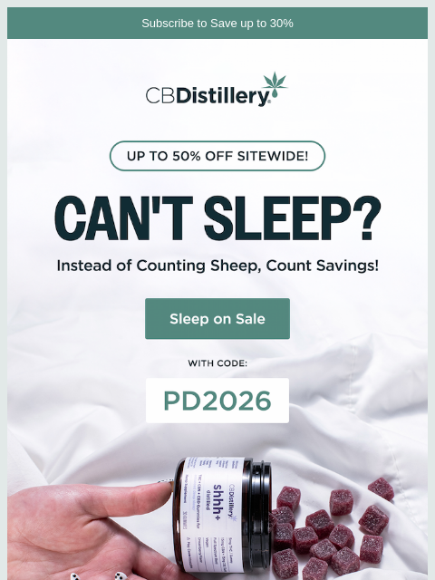 thecbdistillery newsletter: You up? Save up to 50% on sleep solutions.