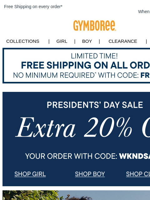 gymboree newsletter: Extra 20% Off for President's Day! 💖 + Free Shipp...