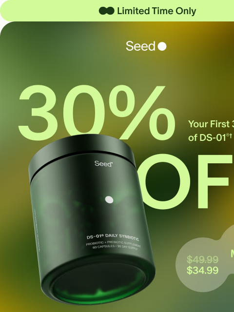 seed newsletter: Clock’s ticking: 30% off + free gift.