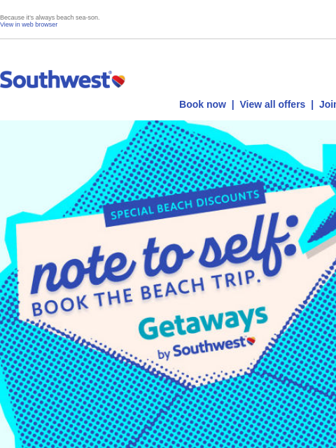 southwest newsletter: Beach deals? Shore thing.