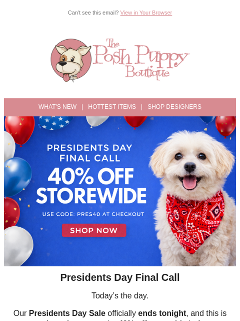 poshpuppyboutique newsletter: Presidents Day Final Hours 40% Off