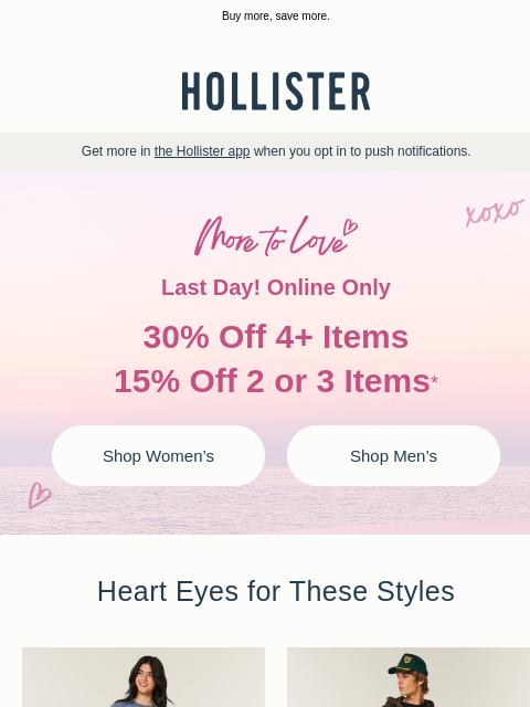 hollisterco newsletter: LAST DAY to shop up to 30% off!
