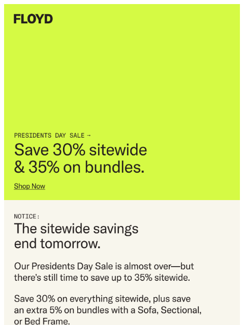 floydhome newsletter: Ending soon: Floyd Presidents Day Sale