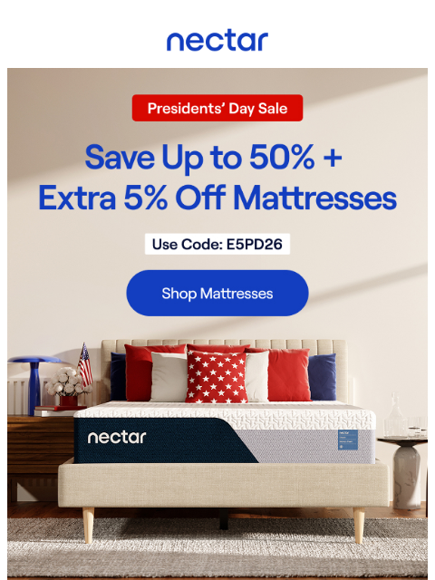 nectarsleep newsletter: Presidents' Day: Save up to 50% + EXTRA 5%. Ends t...