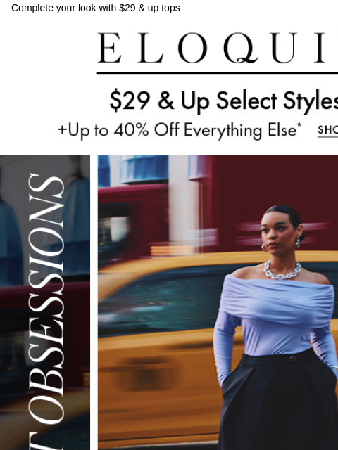 Complete your look with $29 & up tops Logo Shop Daily Deals Hero Bottoms New Arrivals CTA Pants Tops Workwear BB NEW ARRIVALS BEST SELLERS DRESSES WORKWEAR DAILY DEAL SALE You are receiving this