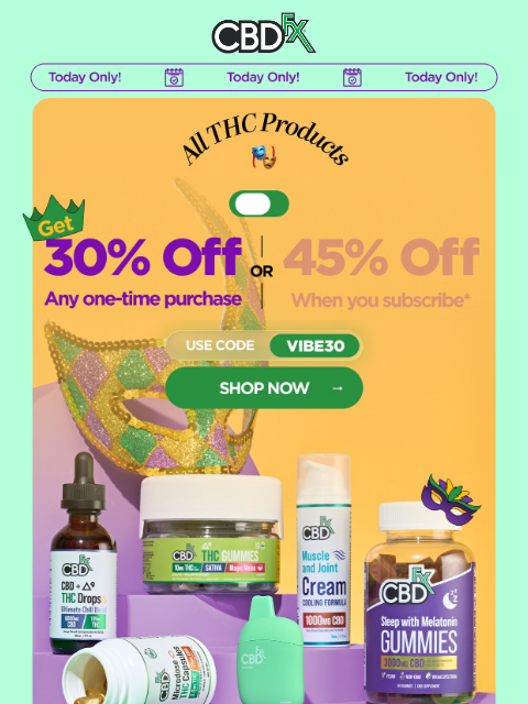 cbdfx newsletter: Mardi Gras Sale: Up to 45% OFF all THC products! �...