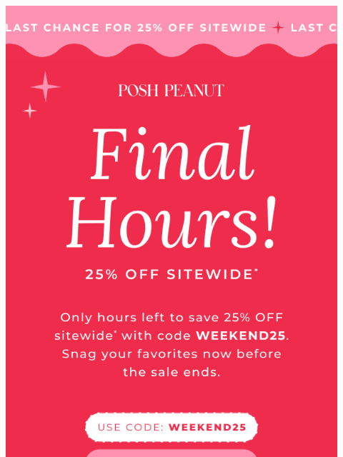 poshpeanut newsletter: Final Hours: 25% OFF Sitewide ⏰