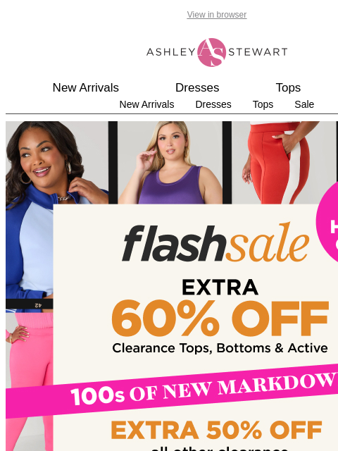 ashleystewart newsletter: FLASH SALE!📢Extra 60% off Clearance Tops, Bottoms...