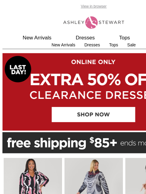 ashleystewart newsletter: FINAL HOURS! Extra 50% off CLEARANCE DRESSES 👗