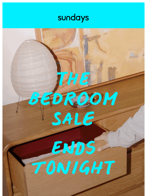 sundays-company newsletter: No Time to Sleep on This Sale