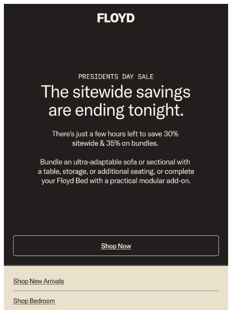 floydhome newsletter: Our Presidents Day Sale ends tonight