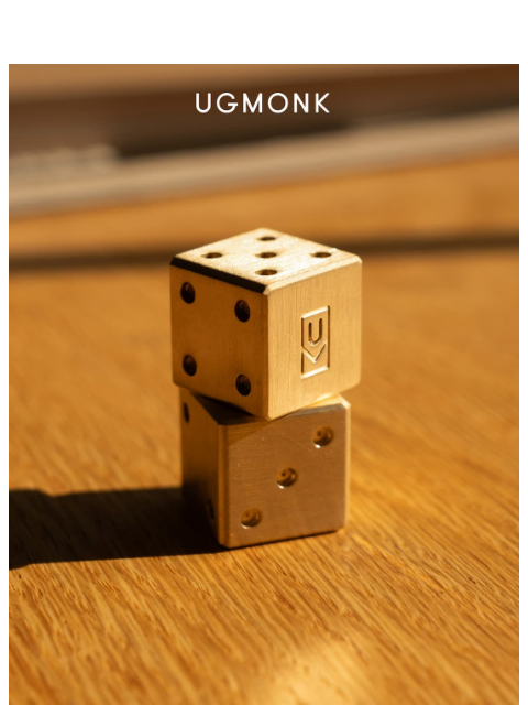 ugmonk newsletter: 🎲 We made brass dice (because we could)