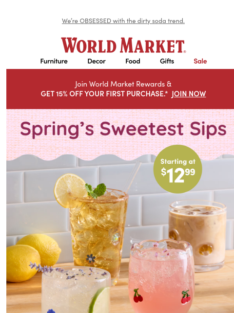 emailworldmarket newsletter: INSIDE: the cutest glassware for spring 🥰🥰🥰