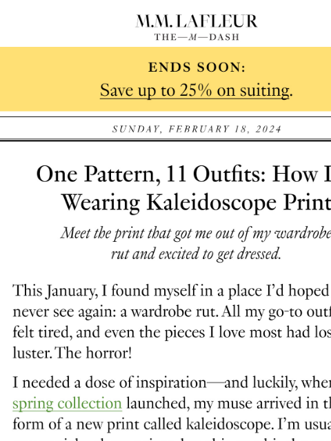 Plus, 7 ways to dress up a T-shirt. MMLaFleur, The M Dash. ENDS TOMORROW: Save up to 25% on suiting. Sunday, February 18, 2024. One Pattern, 11 Outfits: How I'm Wearing Kaleidoscope Print. Meet the