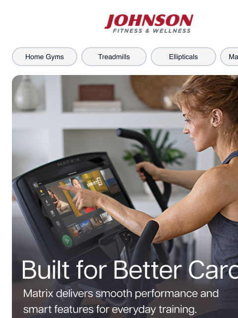 johnsonfit newsletter: Matrix Cardio, Available at Johnson Fitness