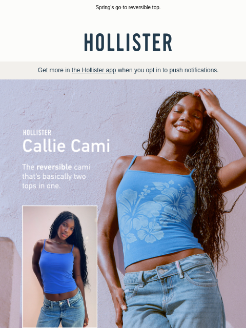 hollisterco newsletter: Meet the Hollister Callie Cami.