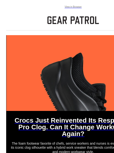 gearpatrol newsletter: Can Crocs Redefine Workwear ... Again?