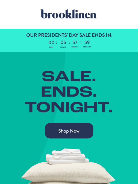 brooklinen newsletter: FINAL HOURS. Get a whole bed for HALF OFF NOW