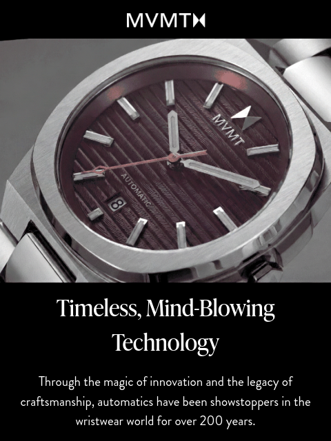 mvmt newsletter: Ditch the Battery: Uncover the Magic of Automatics