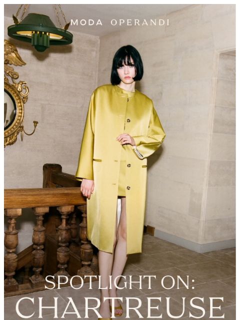 modaoperandi newsletter: Spotlight On: CHARTREUSE