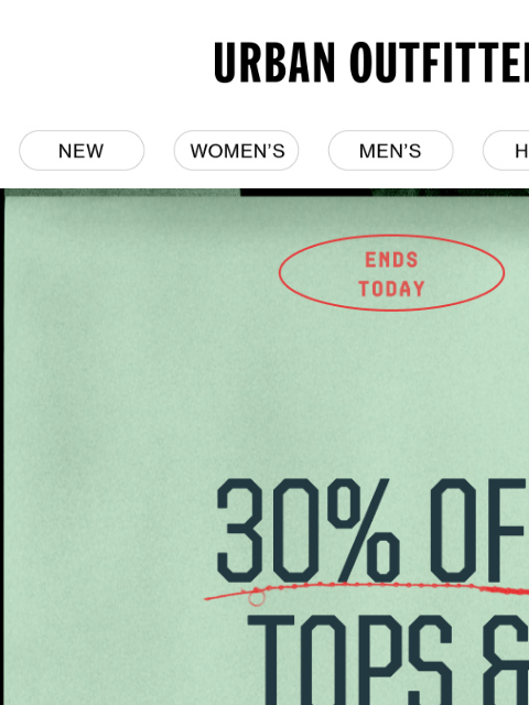urbanoutfitters newsletter: Ends Tonight! 30% Off Tops and BDG Jeans