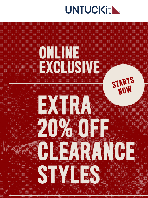 untuckit newsletter: Take An Extra 20%: Clearance Sale