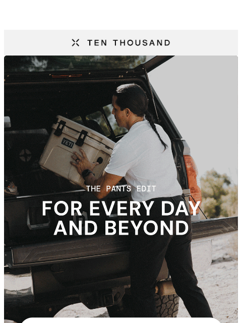 tenthousand newsletter: Pants That Perform