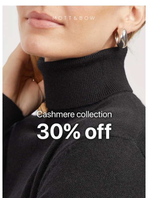 mottandbow newsletter: Cashmere, now 30% off.
