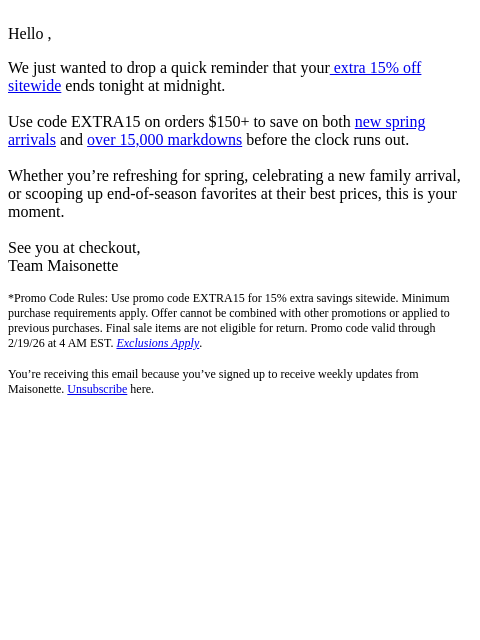 maisonette newsletter: Final Hours! Extra 15% Off Ends Tonight