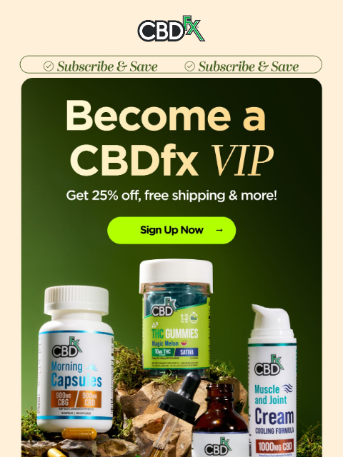 cbdfx newsletter: Enjoy big VIP PERKS when you subscribe! 🤩