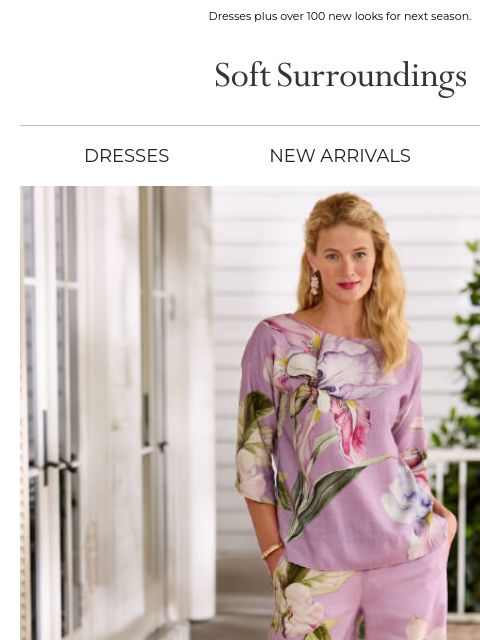 softsurroundings newsletter: New Spring Styles Just Arrived