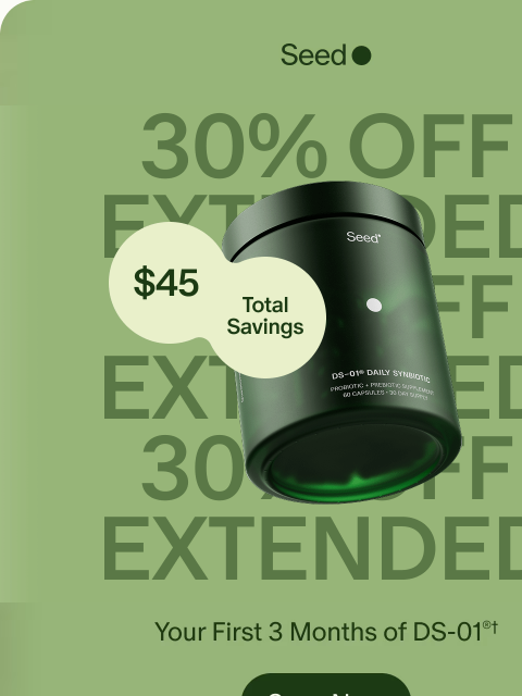 seed newsletter: EXTENDED: Save 30% + get a free gift.