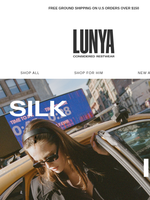 lunya newsletter: IN THE CITY, IN SILK
