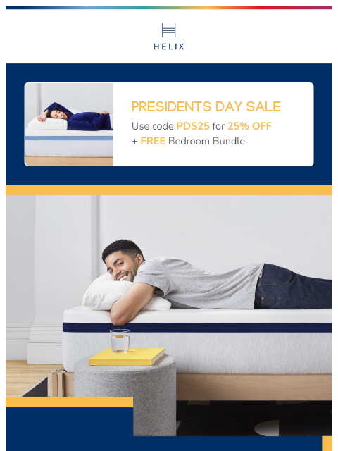 Claim your discount code and save 25% on your order + 3 FREE products with any mattress! This email was sent to brands.news.subscription@gmail.com by Helix. 30 Irving Pl Fl 9, New York, NY 10003