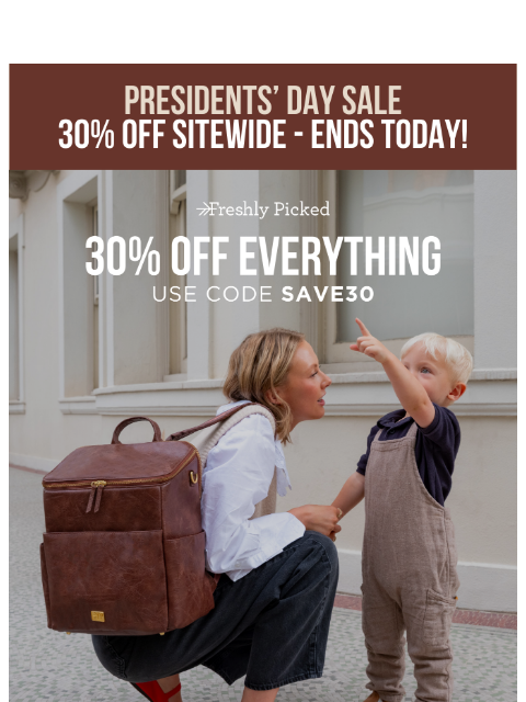 freshlypicked newsletter: Presidents’ Day Sale Ends Tonight — 30% Off