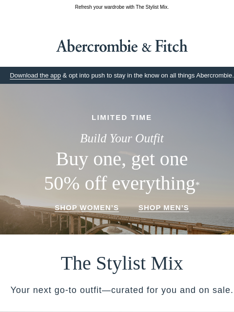 abercrombie newsletter: Buy one, get one 50% OFF everything.