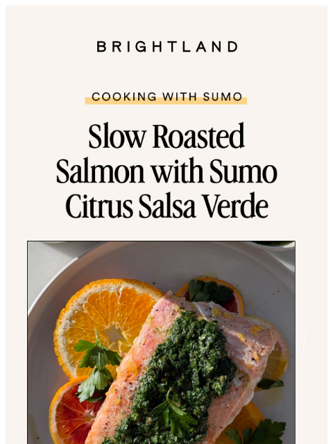 brightland newsletter: We Know What You Should Cook This Weekend