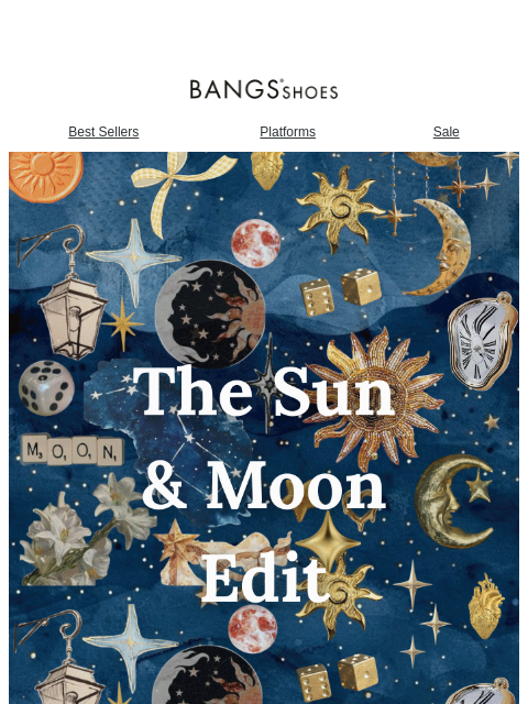 bangsshoes newsletter: The Sun & Moon Edit 🌙💙🌞