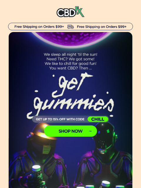 cbdfx newsletter: 🤖🤖 Want chilltastic CBD & THC gummies? Spin this...