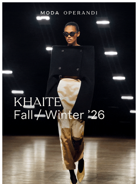 modaoperandi newsletter: Now Live: KHAITE Fall ’26
