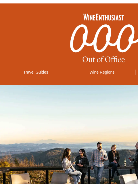 wineenthusiast newsletter: The Best Napa Valley Wineries to Visit Right Now