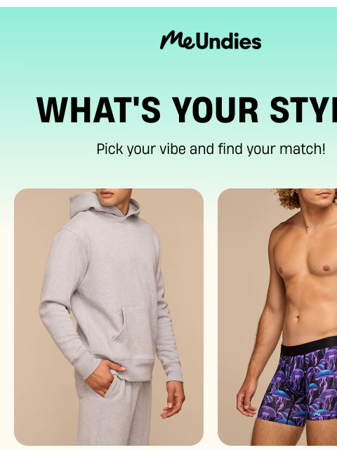 meundies newsletter: What’s Your Style?