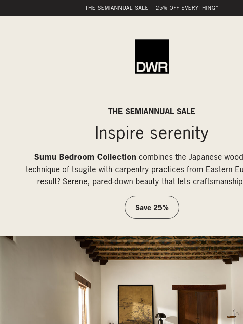 dwr newsletter: 25% off the Sumu Bedroom Collection