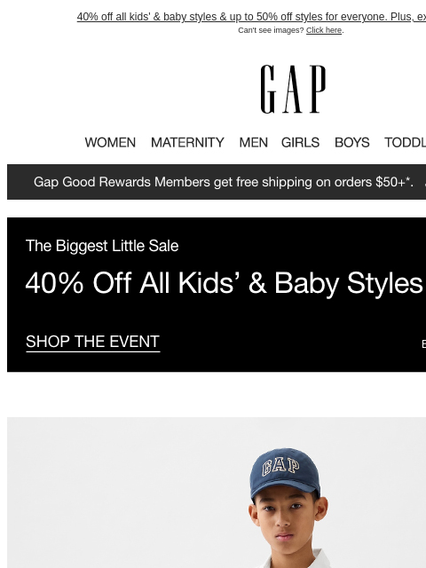 40% off all kids' & baby styles & up to 50% off styles for everyone. Plus, extra 50% off sale. ‌ ‌ ‌ ‌ ‌ ‌ ‌ ‌ ‌ ‌ ‌ ‌ ‌ ‌ ‌ ‌ ‌ ‌ ‌ ‌ ‌ ‌ ‌ ‌ ‌ ‌ ‌ ‌ ‌ ‌ ‌ ‌ ‌ ‌ ‌ ‌ ‌ ‌ ‌ ‌ ‌ ‌ ‌ ‌ ‌ ‌ ‌