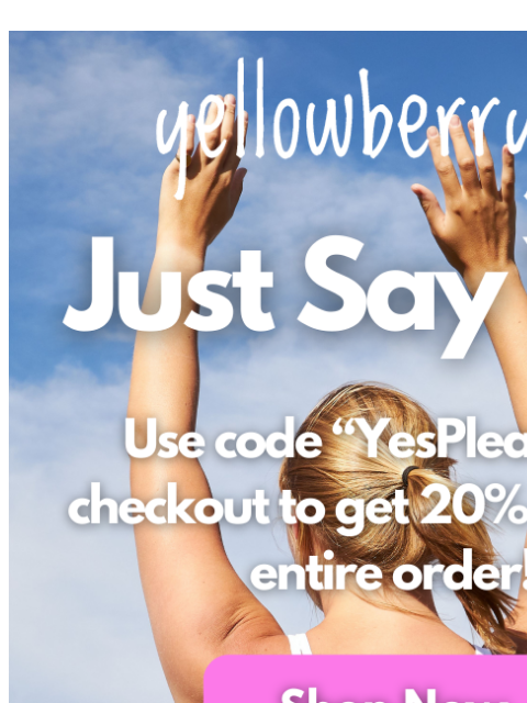 yellowberrycompany newsletter: 20% Off Starts Now